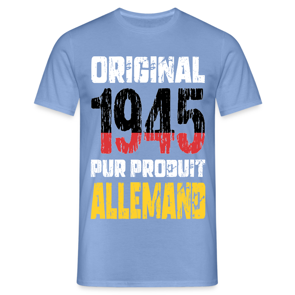 T-shirt Homme - Anniversaire 80 Ans - Original 1945 - Pur produit Allemand - carolina blue