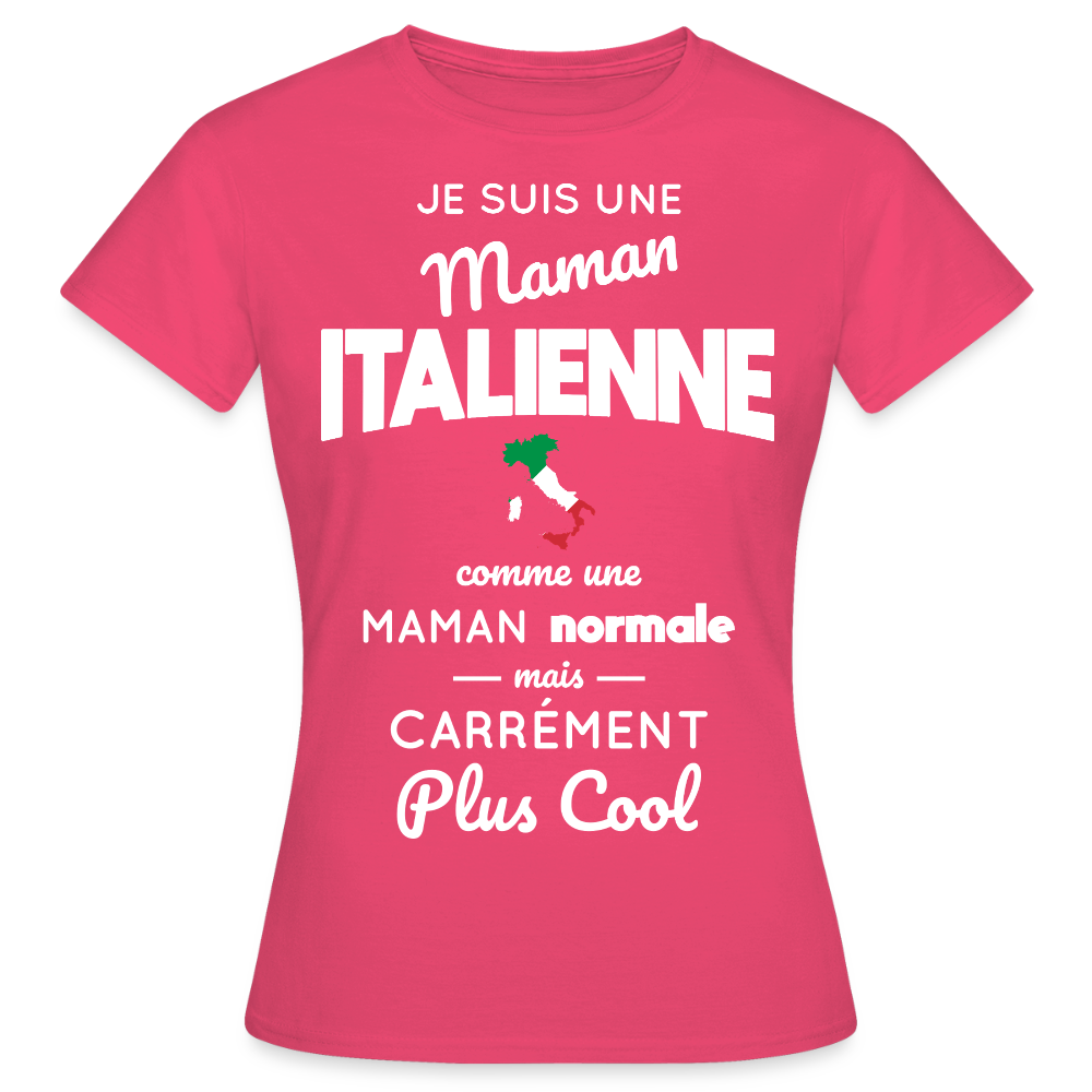 T-shirt Femme - Maman Italienne plus cool - rose azalée