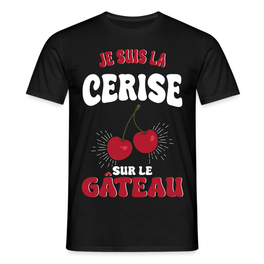 T-shirt Homme - Je suis la cerise sur le gâteau - noir