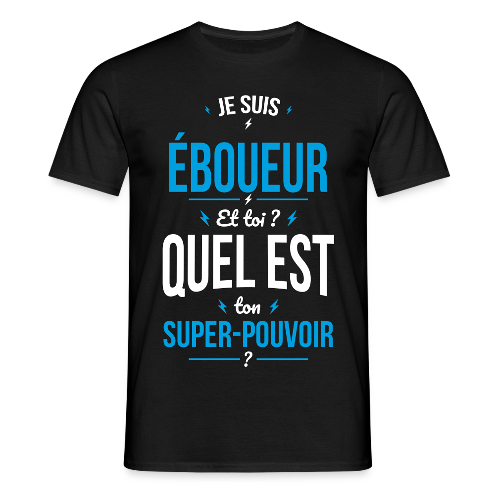 T-shirt Homme - Je suis éboueur - Super-pouvoir - noir