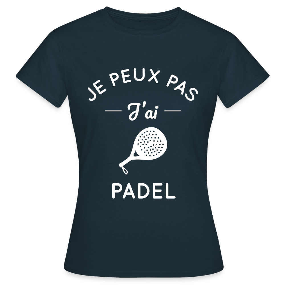 T-shirt padel Femme original- Je peux pas j'ai padel - marine
