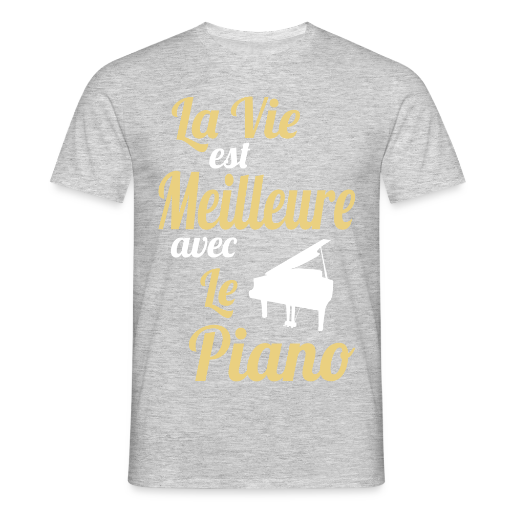 T-shirt Homme - La vie est meilleure avec le piano - gris chiné