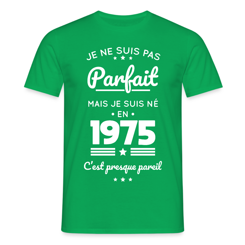 T-shirt Homme - Anniversaire 50 Ans - Pas parfait mais né en 1975 - vert