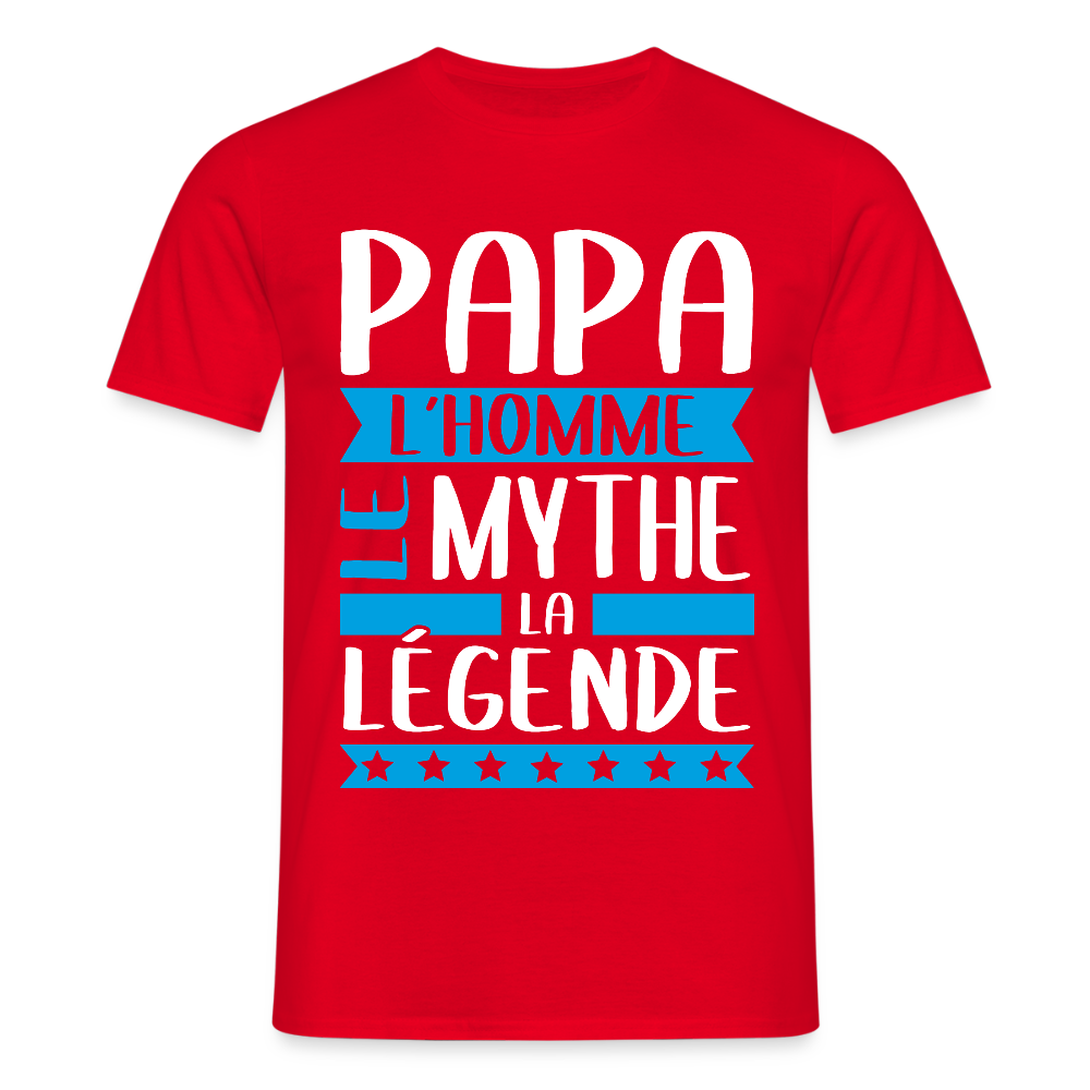 T-shirt Homme - Papa L'Homme le Mythe la Légende - rouge