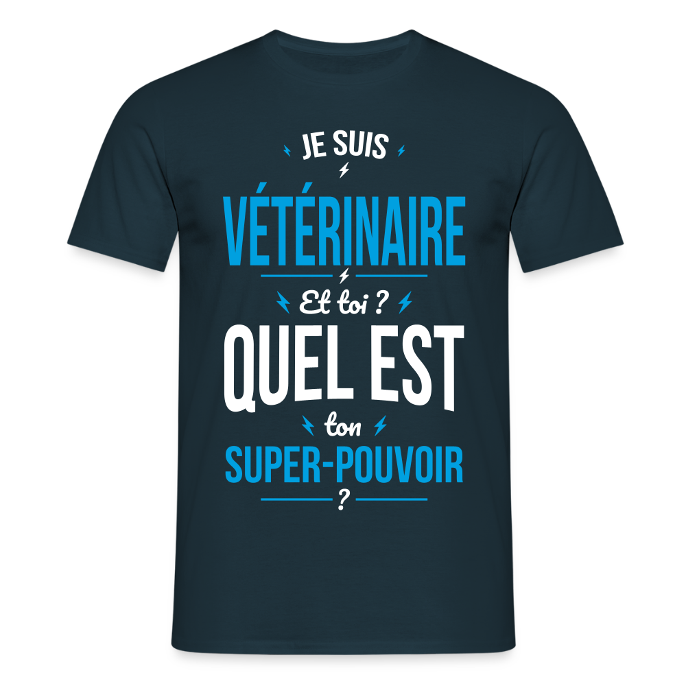 T-shirt Homme - Je suis vétérinaire - Super-pouvoir - marine