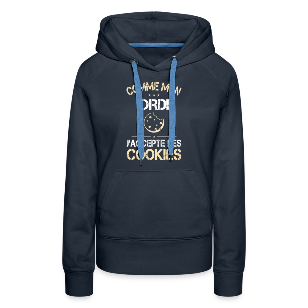 Sweat à capuche Premium Femme - Comme mon ordi j'accepte les cookies - marine