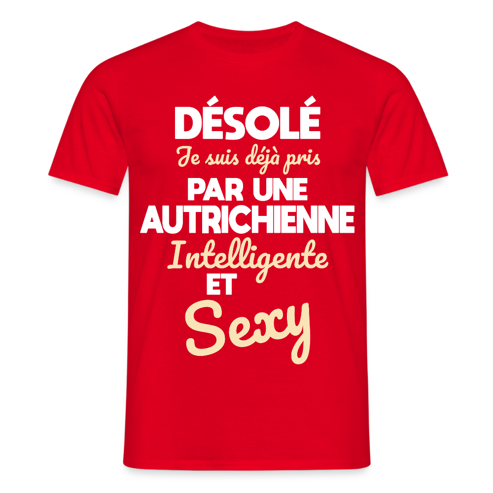 T-shirt Homme - Je suis déjà pris par une Autrichienne intelligente et sexy - rouge
