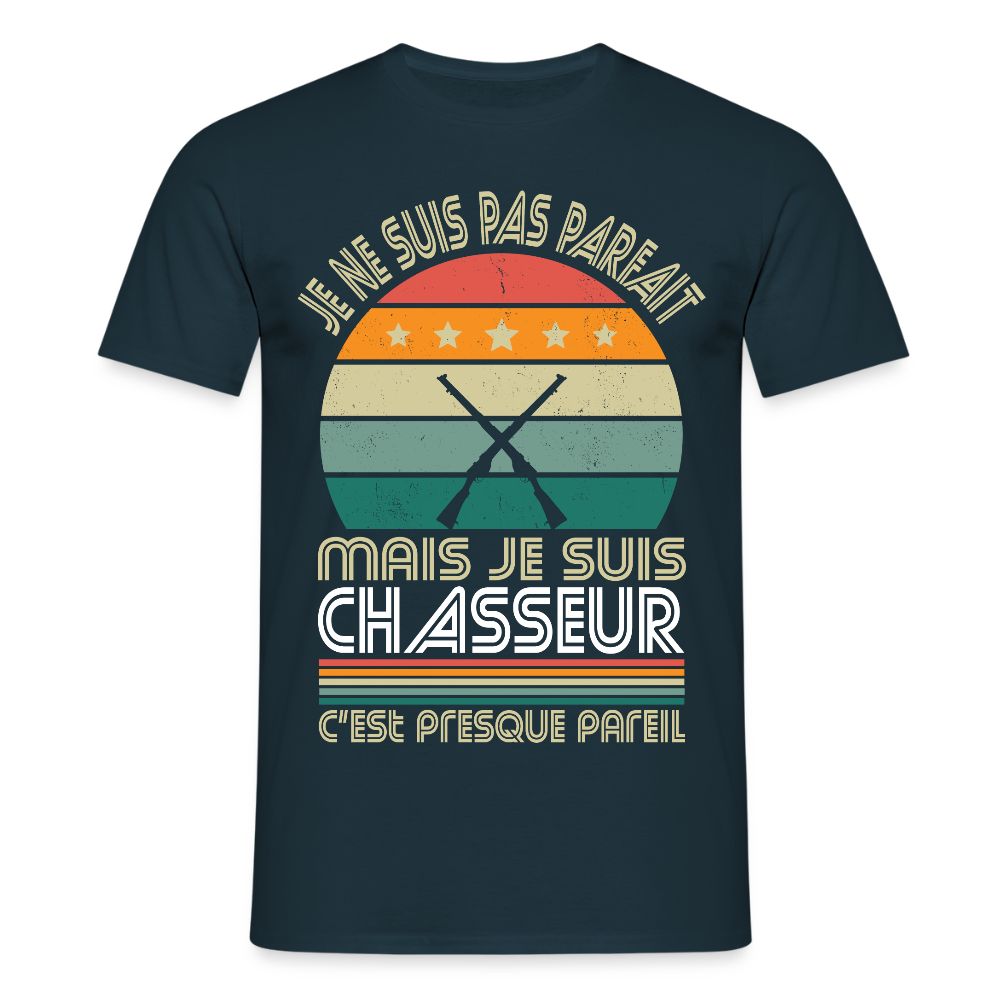 T-shirt Homme - Je ne suis pas parfait mais je suis Chasseur - marine