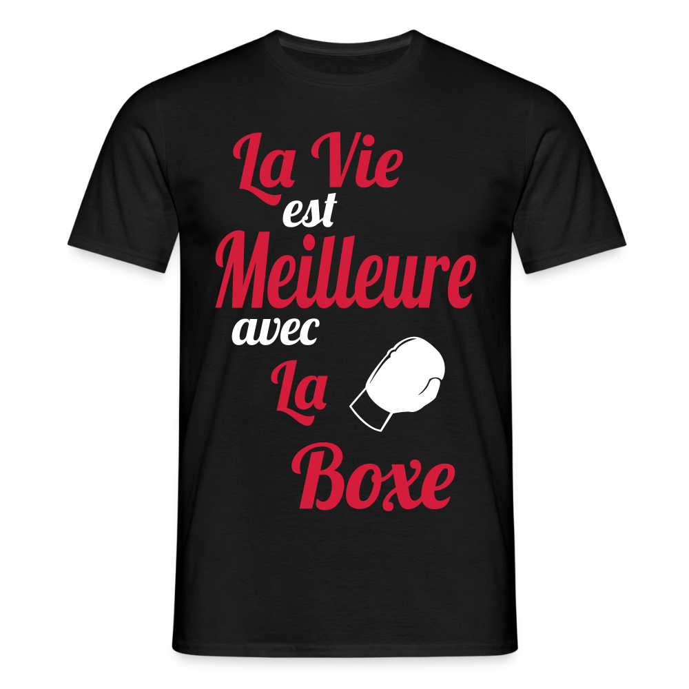 T-shirt Homme - La vie est meilleure avec la Boxe - noir
