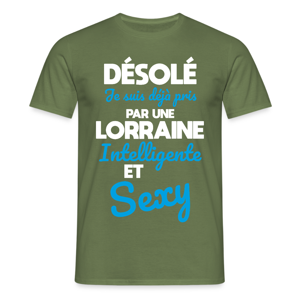 T-shirt Homme - Je suis déjà pris par une Lorraine intelligente et sexy - vert militaire