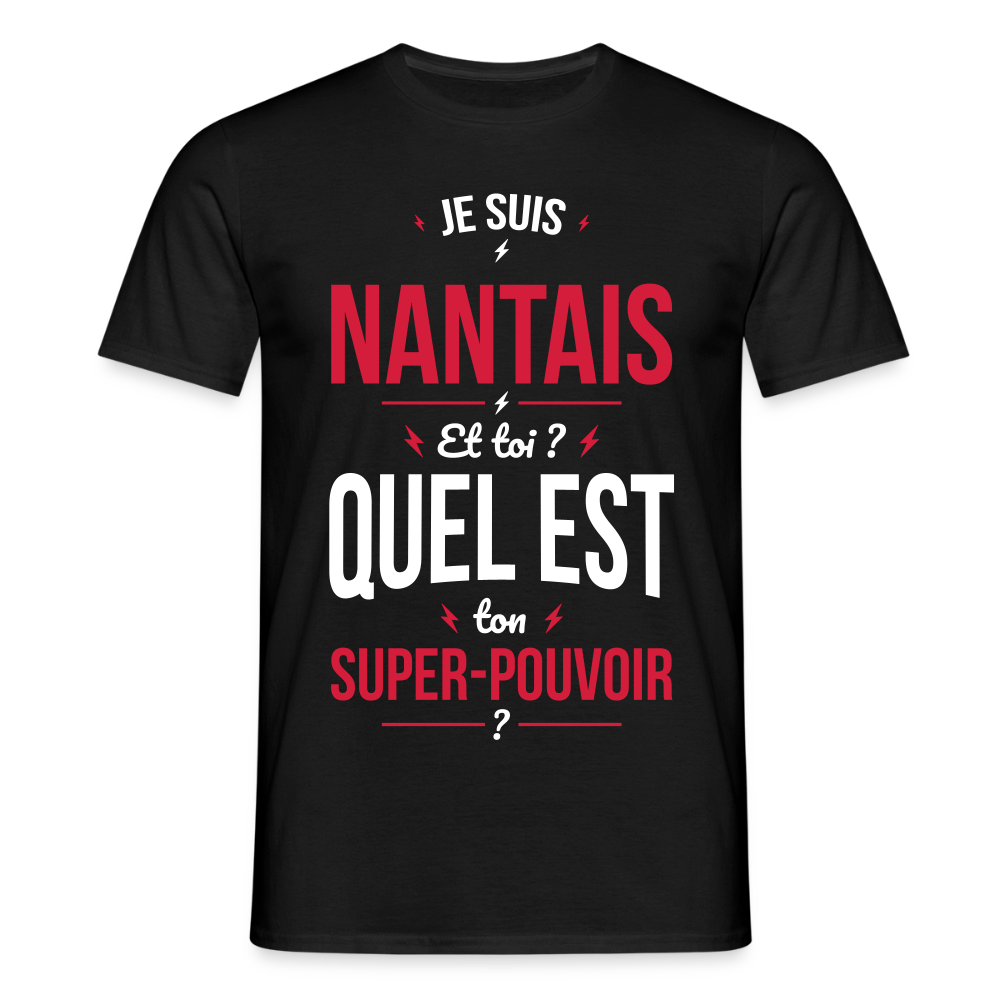 T-shirt Homme - Je suis Nantais - Super-pouvoir - noir