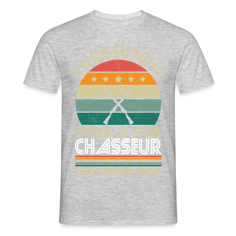 T-shirt Homme - Je ne suis pas parfait mais je suis Chasseur - gris chiné