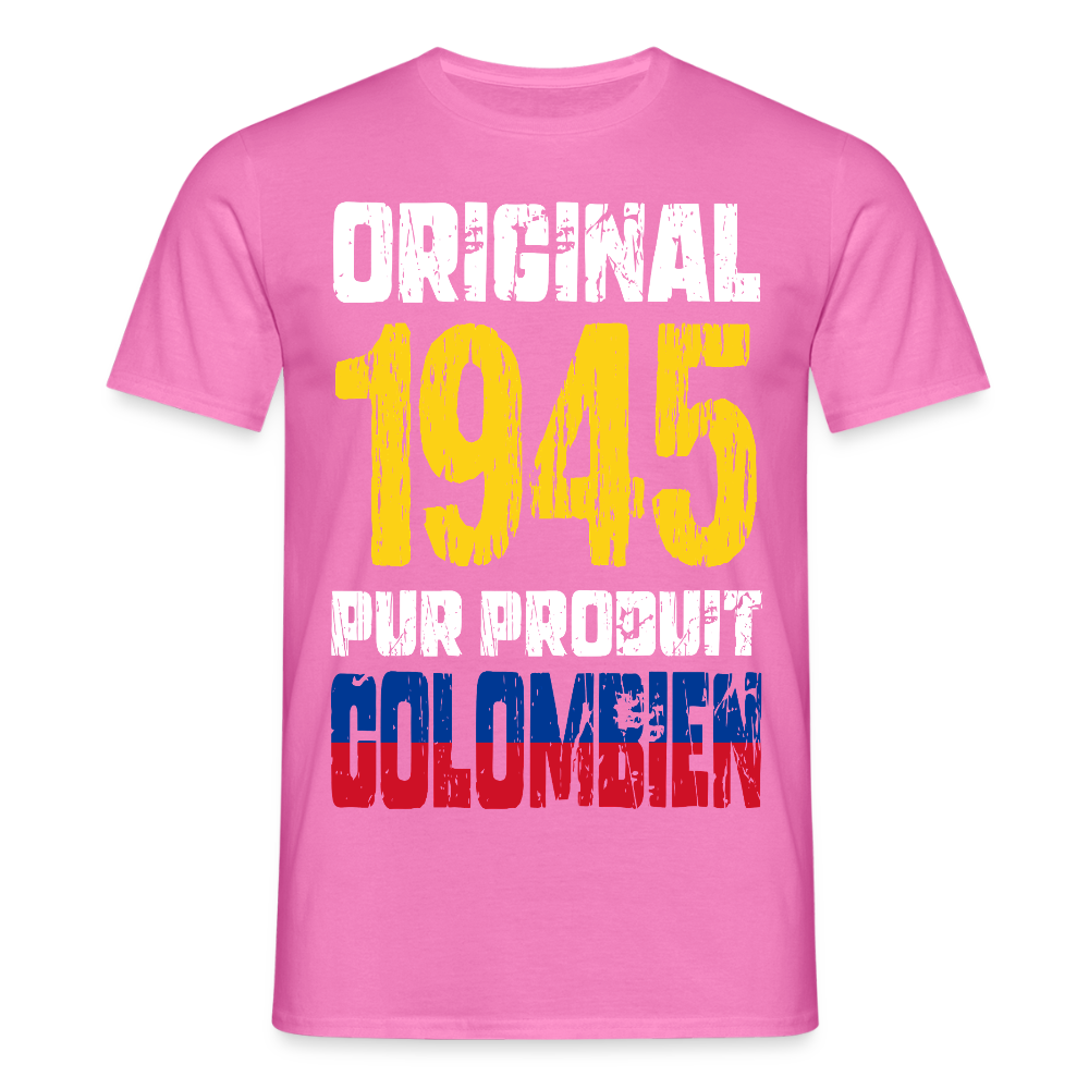 T-shirt Homme - Anniversaire 80 Ans - Original 1945 - Pur produit Colombien - rose