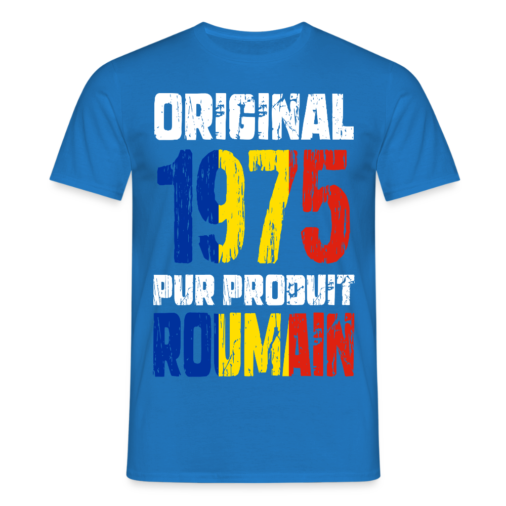 T-shirt Homme - Anniversaire 50 Ans - Original 1975 - Pur produit Roumain - bleu royal