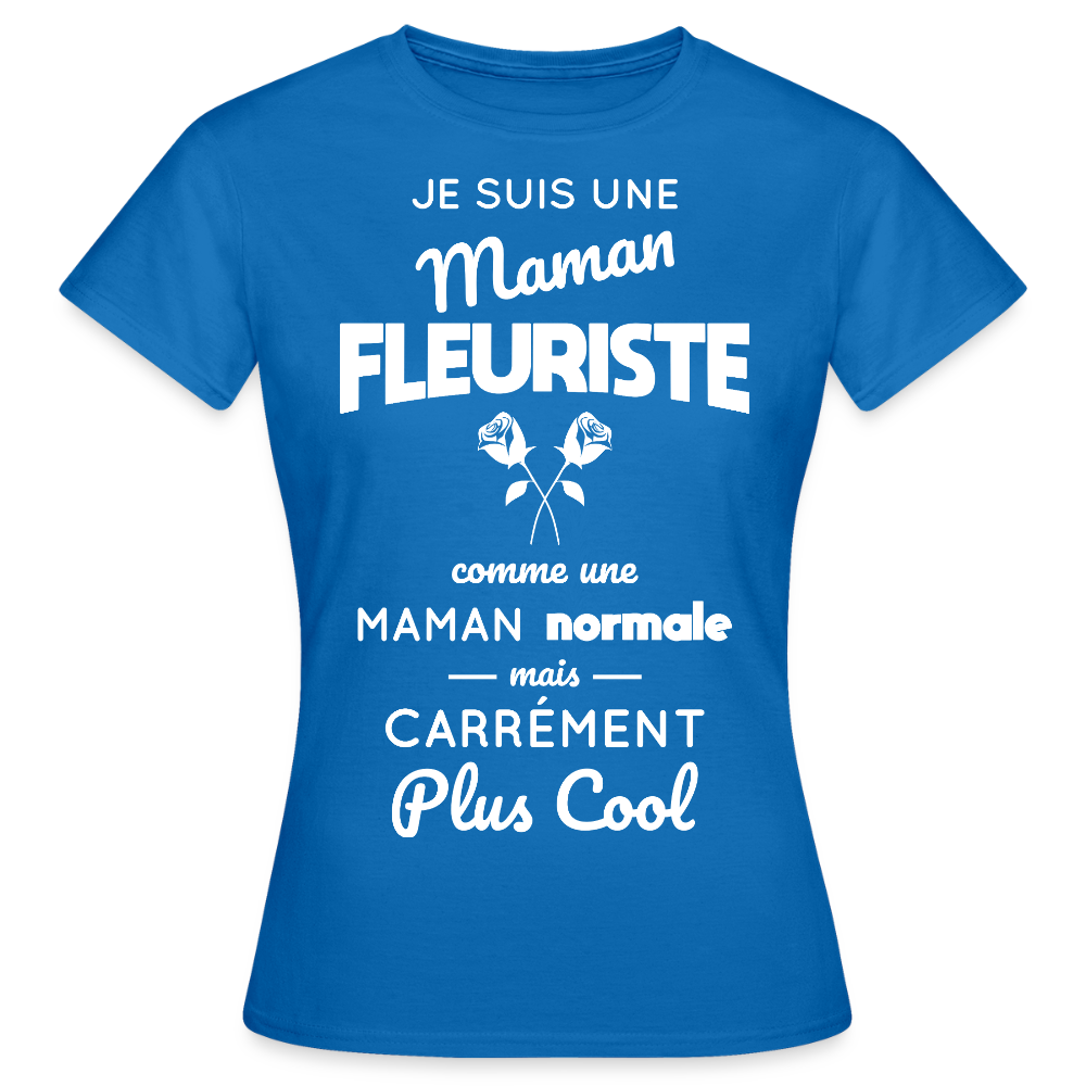 T-shirt Femme - Maman fleuriste plus cool - bleu royal