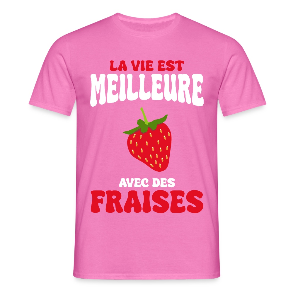T-shirt Homme - La vie est meilleure avec des fraises - rose