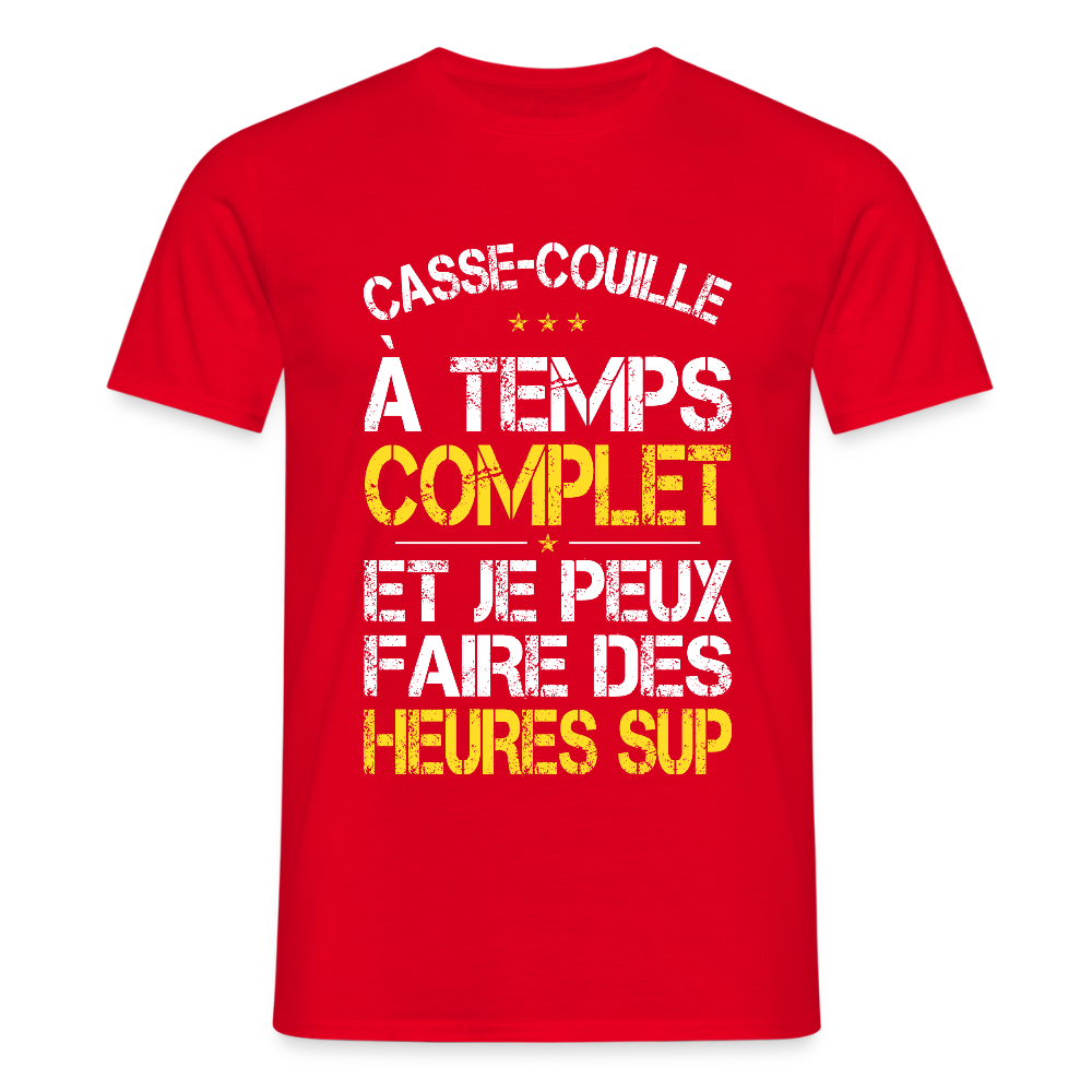 T-shirt Homme - Casse-couille à temps complet - rouge
