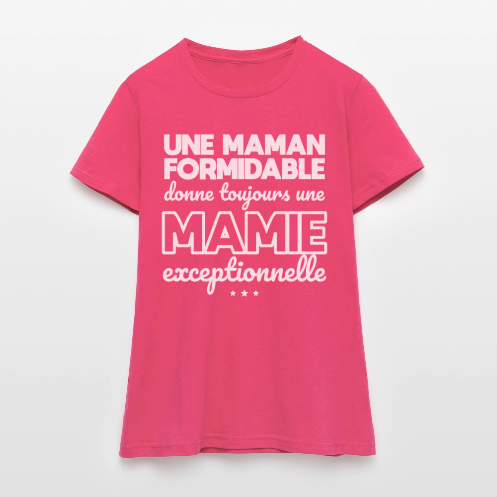 T-shirt Femme - Une Maman formidable donne une Mamie exceptionnelle - rose azalée