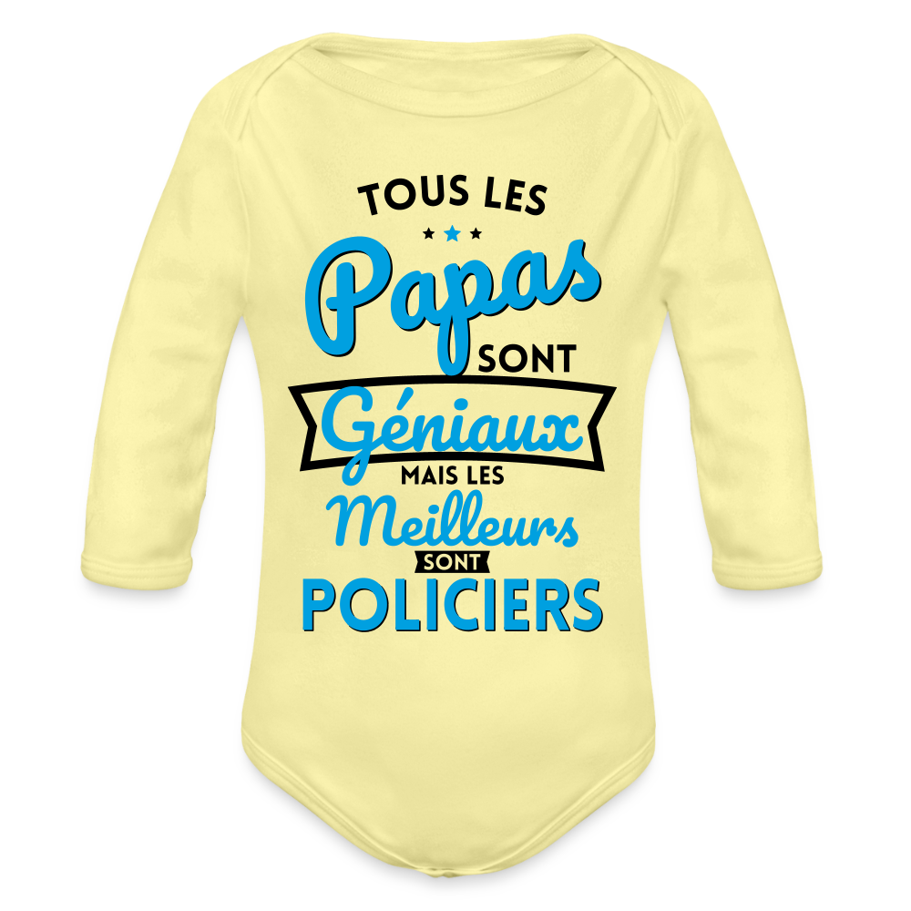 Body Bébé bio manches longues - Papas géniaux - Les meilleurs sont policiers - jaune délavé