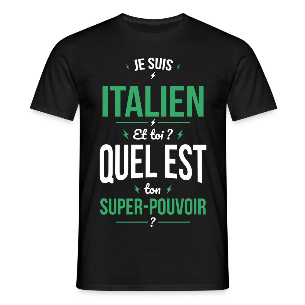 T-shirt Homme - Je suis Italien - Super-pouvoir - noir