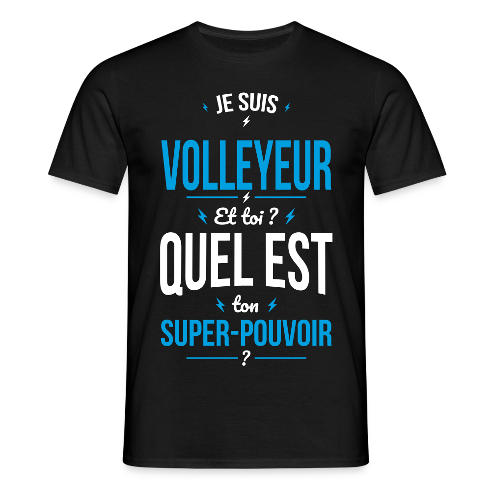T-shirt Homme - Je suis volleyeur - Super-pouvoir - noir