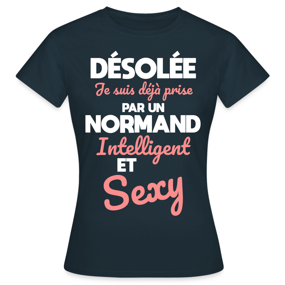 T-shirt Femme - Je suis déjà prise par un Normand intelligent et sexy - marine
