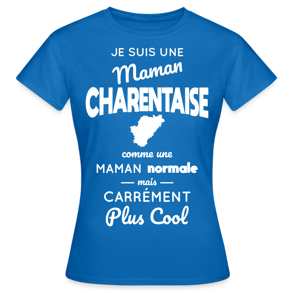 T-shirt Femme - Maman Charentaise plus cool - bleu royal