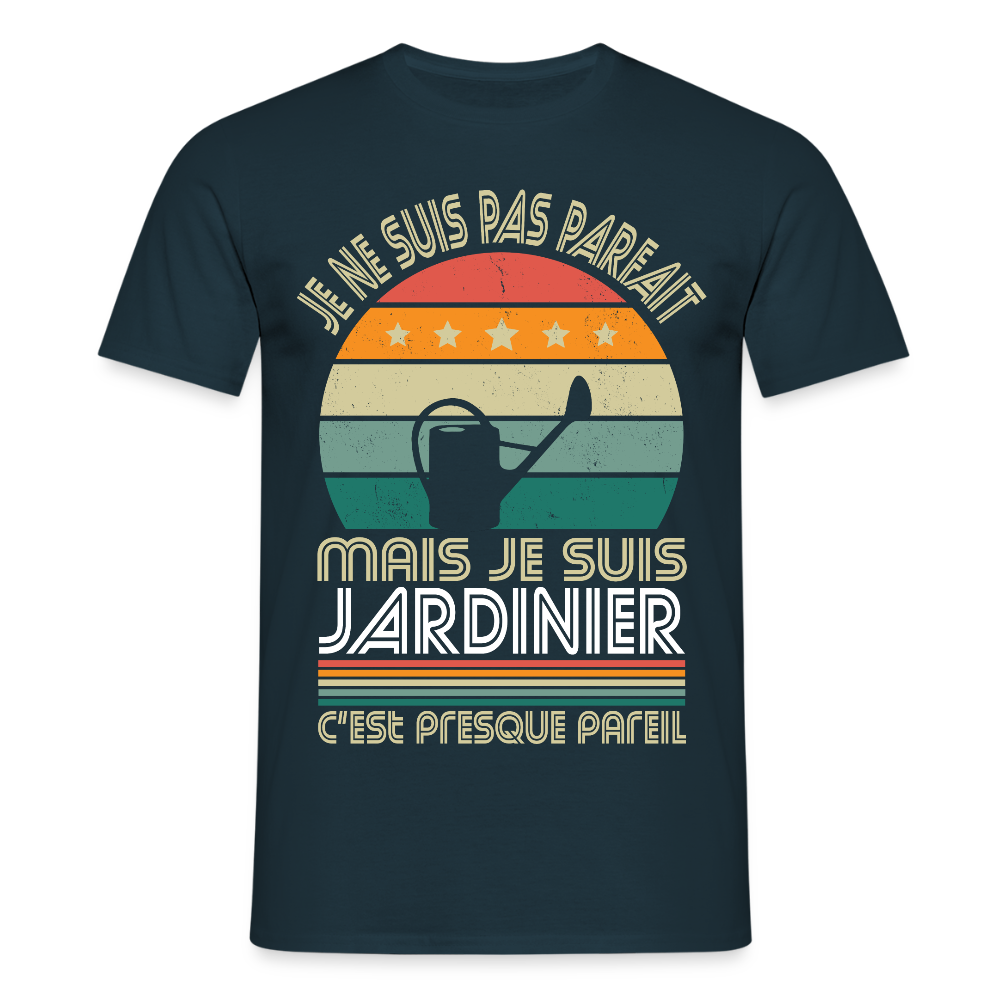 T-shirt Homme - Je ne suis pas parfait mais je suis Jardinier - marine