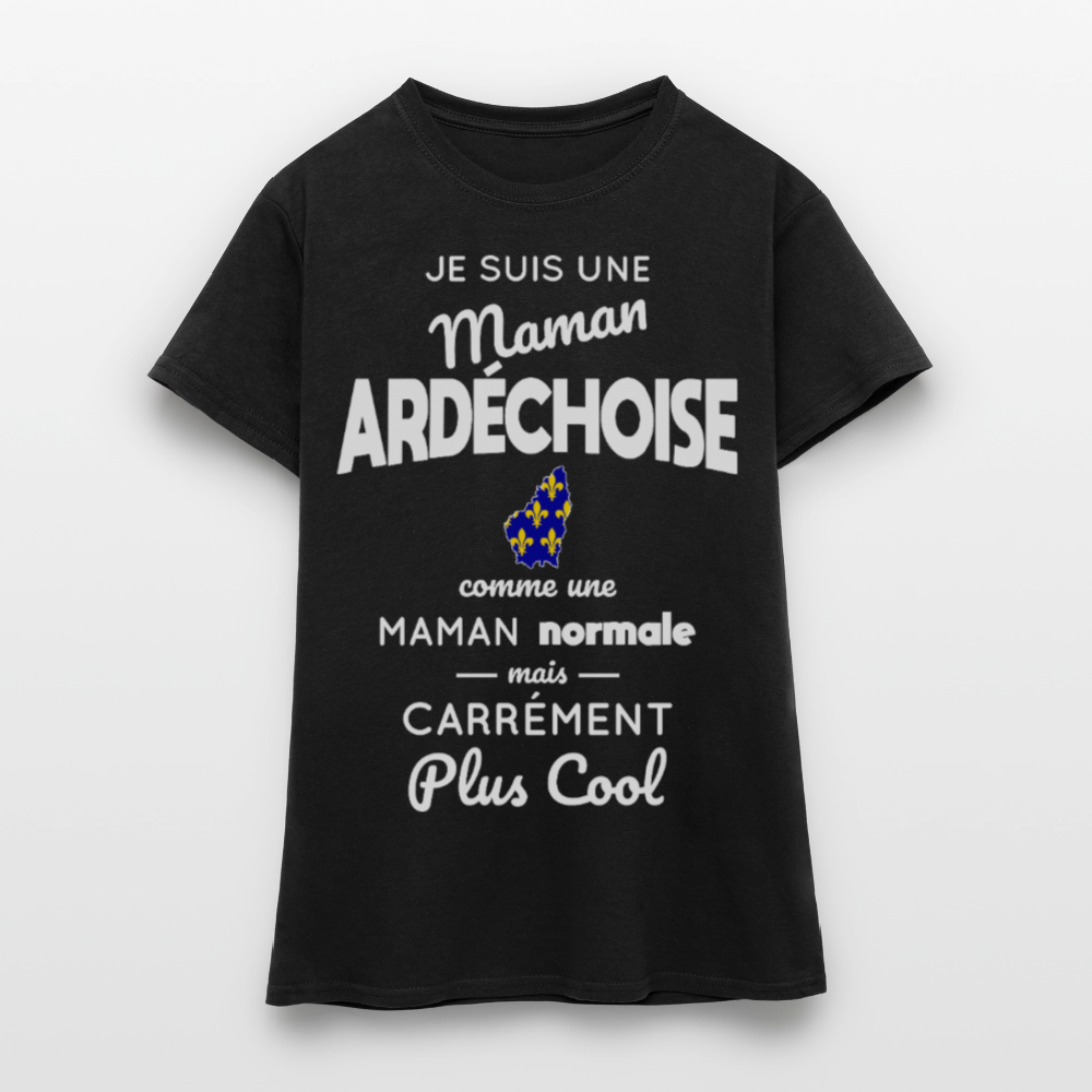 T-shirt Femme - Maman Ardéchoise plus cool - noir