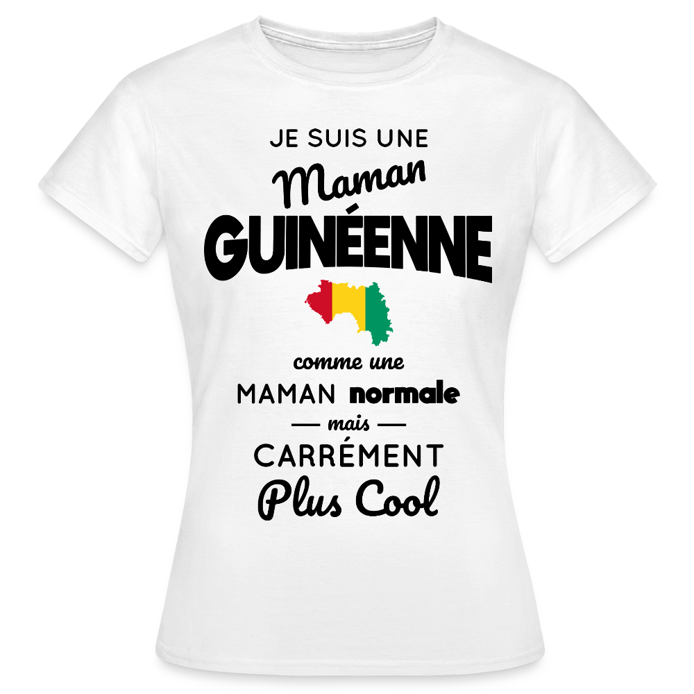 T-shirt Femme - Maman Guinéenne plus cool - blanc