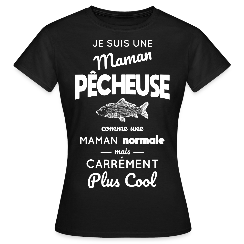 T-shirt Femme - Maman pêcheuse plus cool - noir