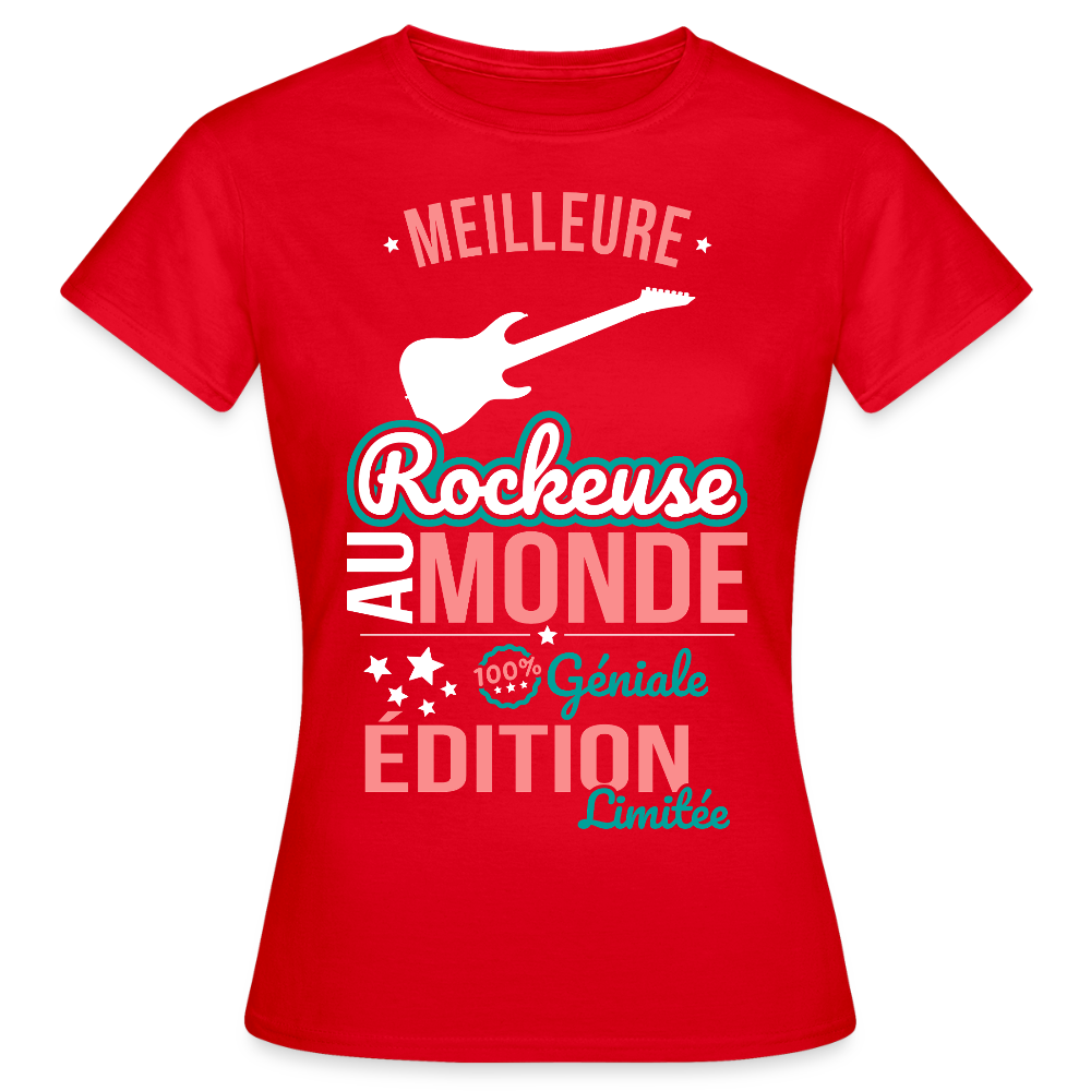 T-shirt Femme - Meilleure Rockeuse au monde - 100% géniale - rouge
