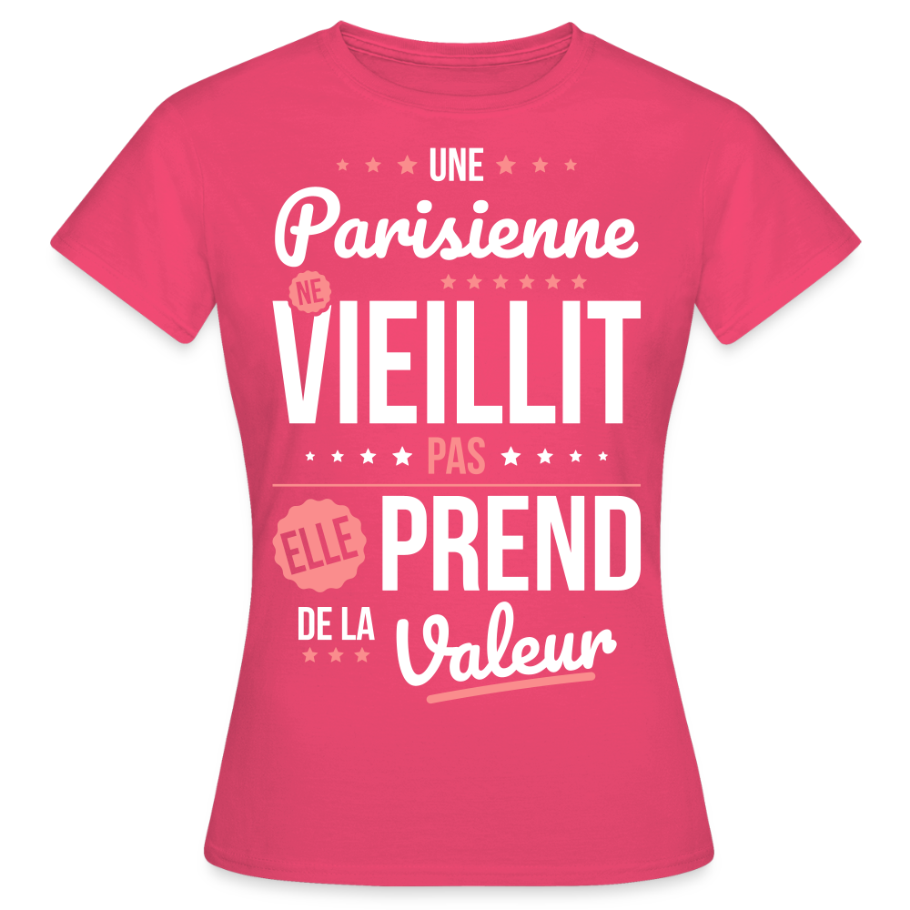 T-shirt Femme - Une Parisienne ne vieillit pas - rose azalée