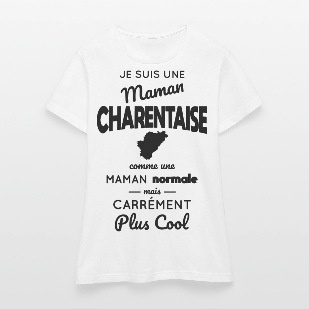 T-shirt Femme - Maman Charentaise plus cool - blanc