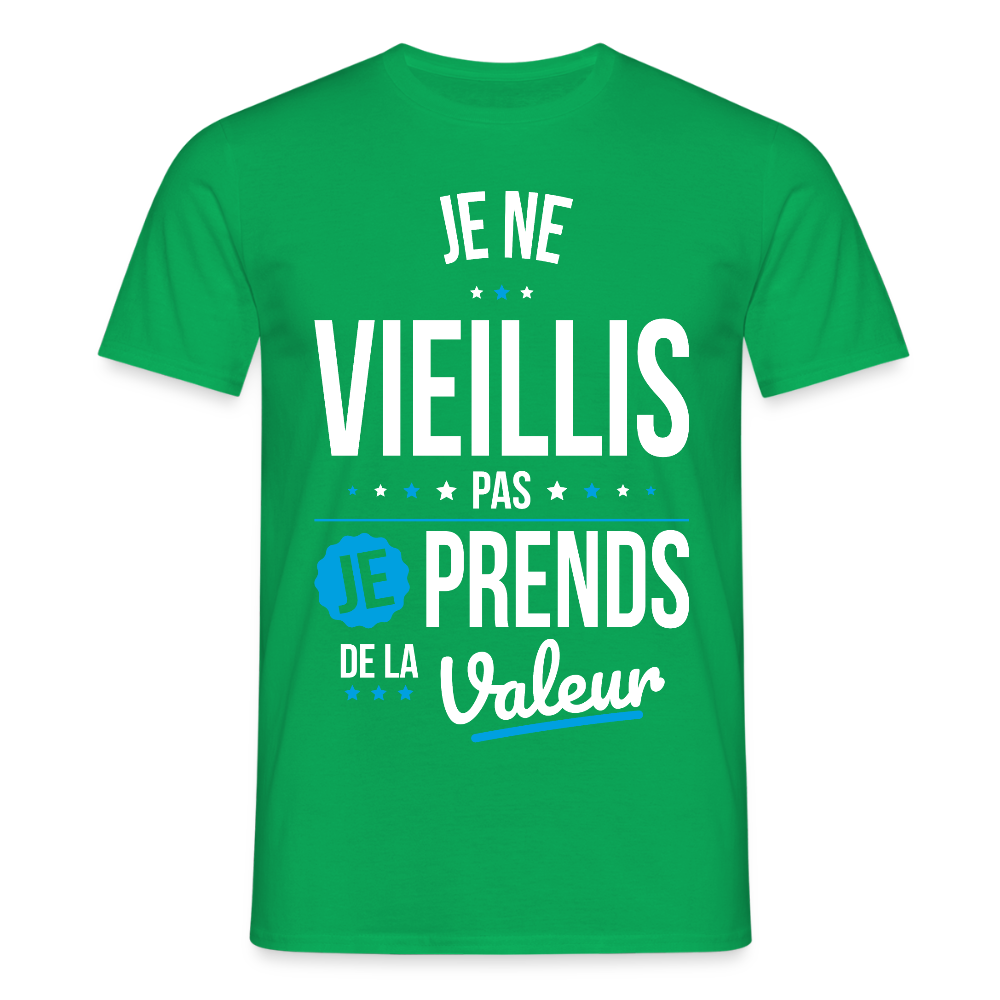 T-shirt Homme - Anniversaire - Je Ne Vieillis Pas Je Prends De La Valeur - vert