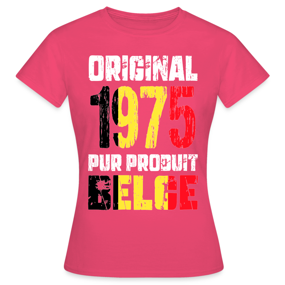 T-shirt Femme - Anniversaire 50 Ans - Original 1975 - Pur produit Belge - rose azalée