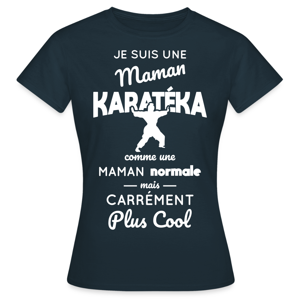 T-shirt Femme - Maman karatéka plus cool - marine