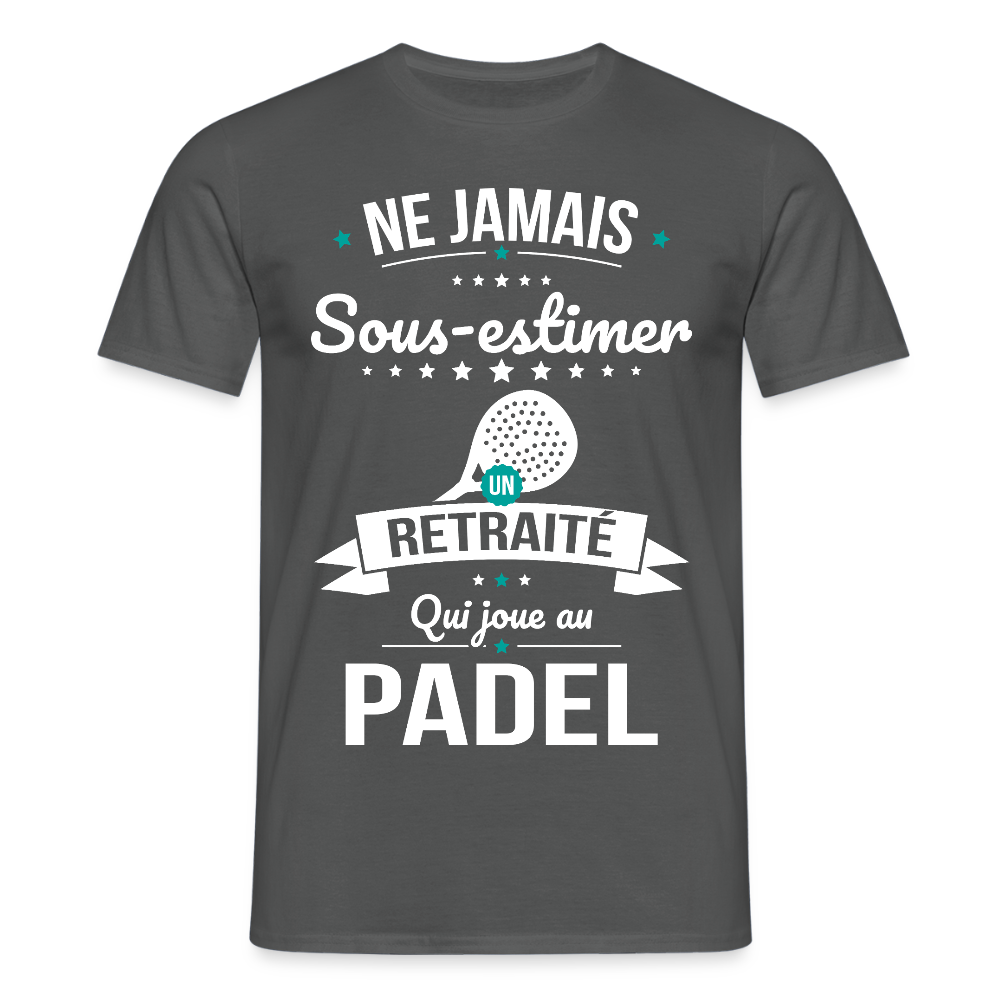 T-shirt Homme - Ne jamais sous-estimer un retraité qui joue au padel - charbon