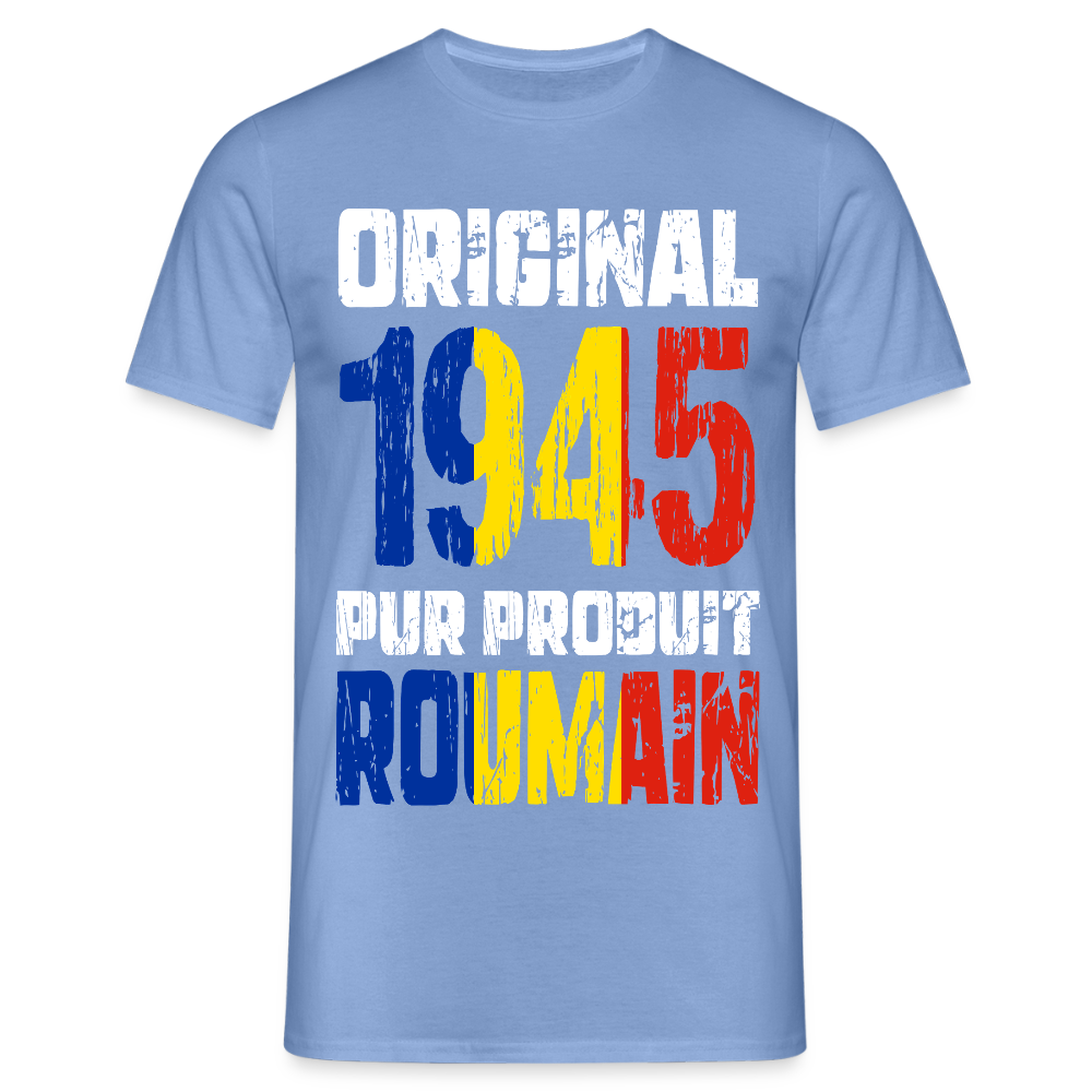 T-shirt Homme - Anniversaire 80 Ans - Original 1945 - Pur produit Roumain - carolina blue