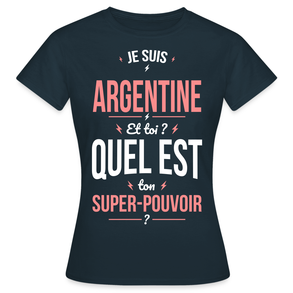 T-shirt Femme - Je suis Argentine - Super-pouvoir - marine