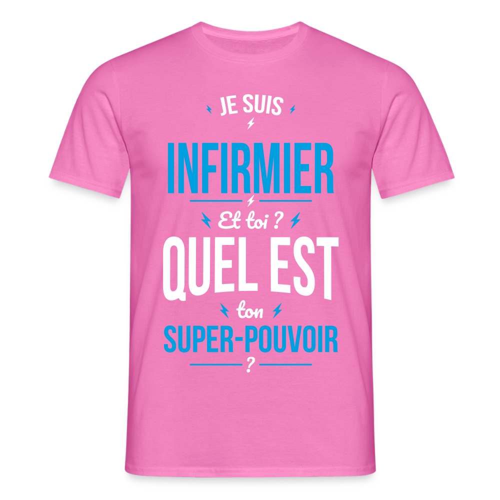 T-shirt Homme - Je suis infirmier - Super-pouvoir - rose