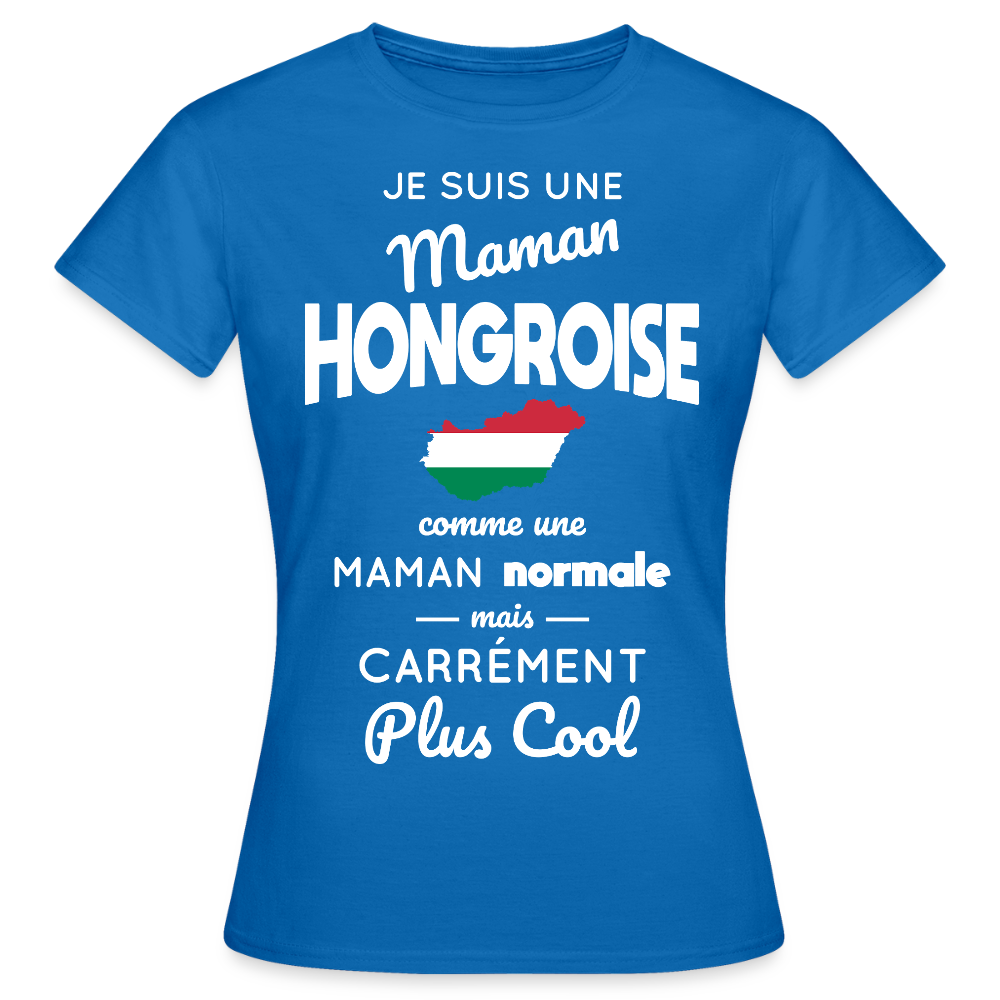 T-shirt Femme - Maman Hongroise plus cool - bleu royal