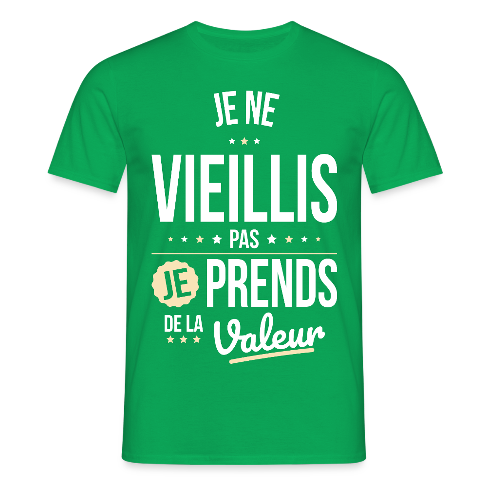 T-shirt Homme - Anniversaire - Je Ne Vieillis Pas Je Prends De La Valeur - vert