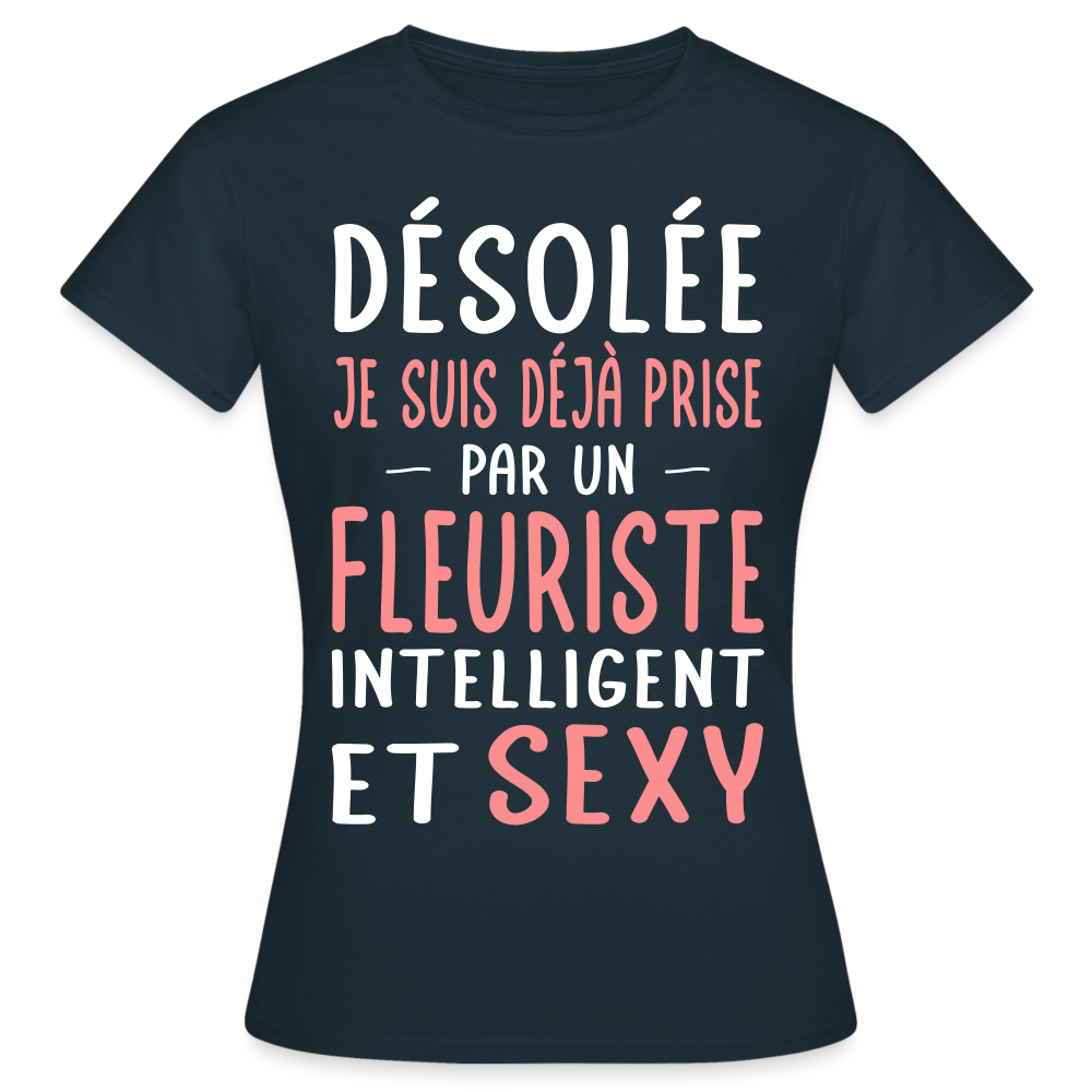 T-shirt Femme - Je suis prise par un fleuriste intelligent et sexy - marine