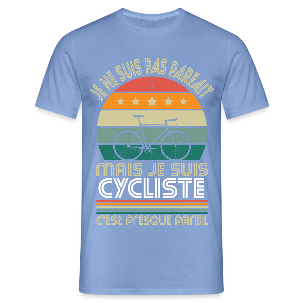 T-shirt Homme - Je ne suis pas parfait mais je suis Cycliste - carolina blue