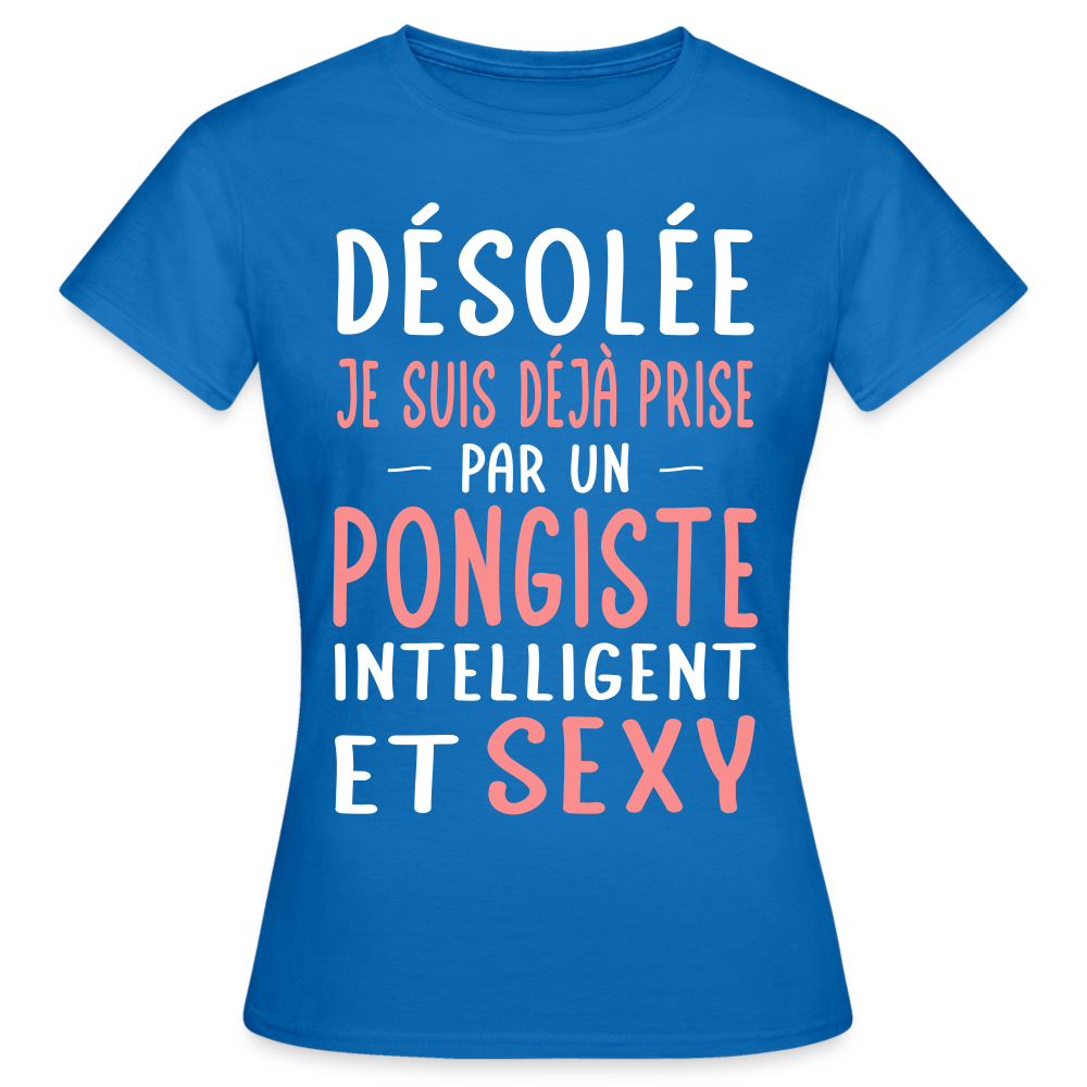 T-shirt Femme - Je suis prise par un pongiste intelligent et sexy - bleu royal