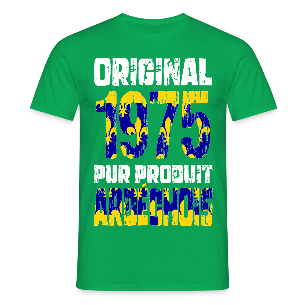 T-shirt Homme - Anniversaire 50 Ans - Original 1975 - Pur produit Ardéchois - vert