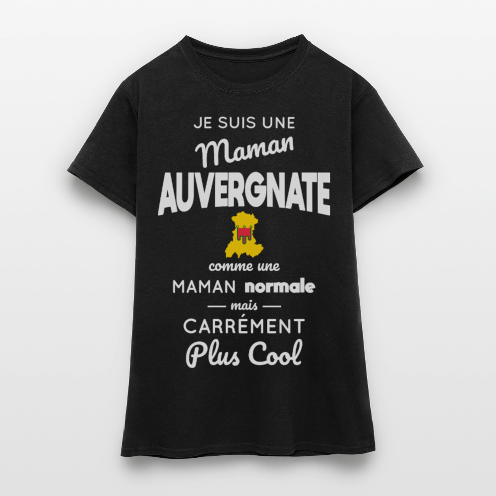 T-shirt Femme - Maman Auvergnate plus cool - noir