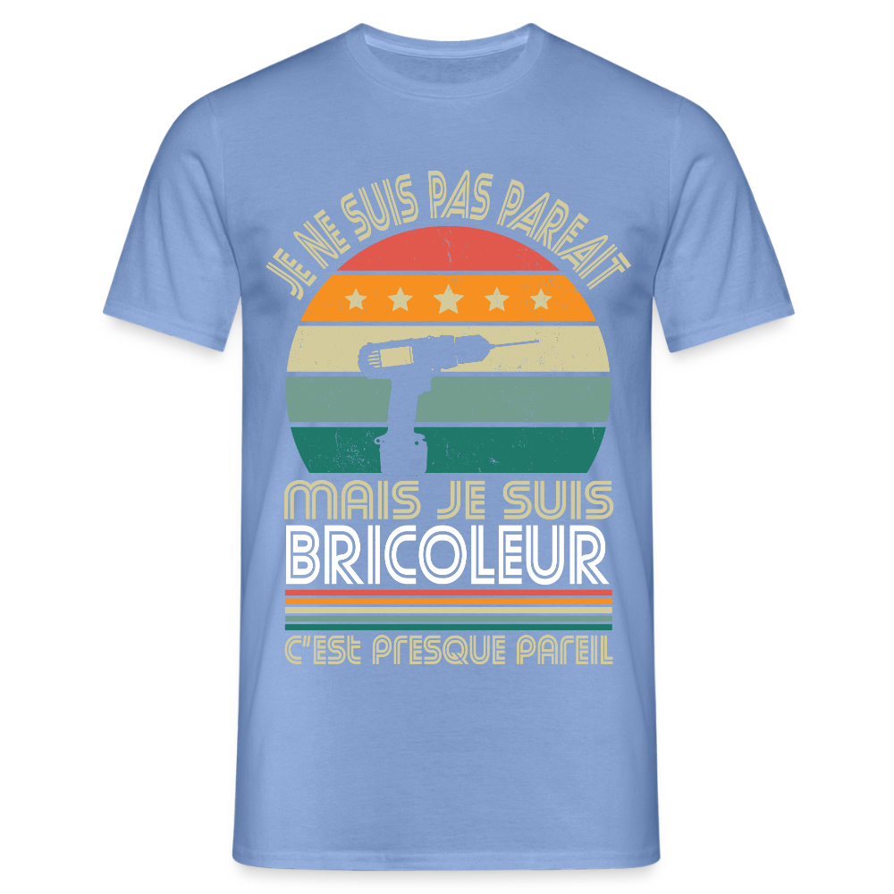 T-shirt Homme - Je ne suis pas parfait mais je suis Bricoleur - carolina blue
