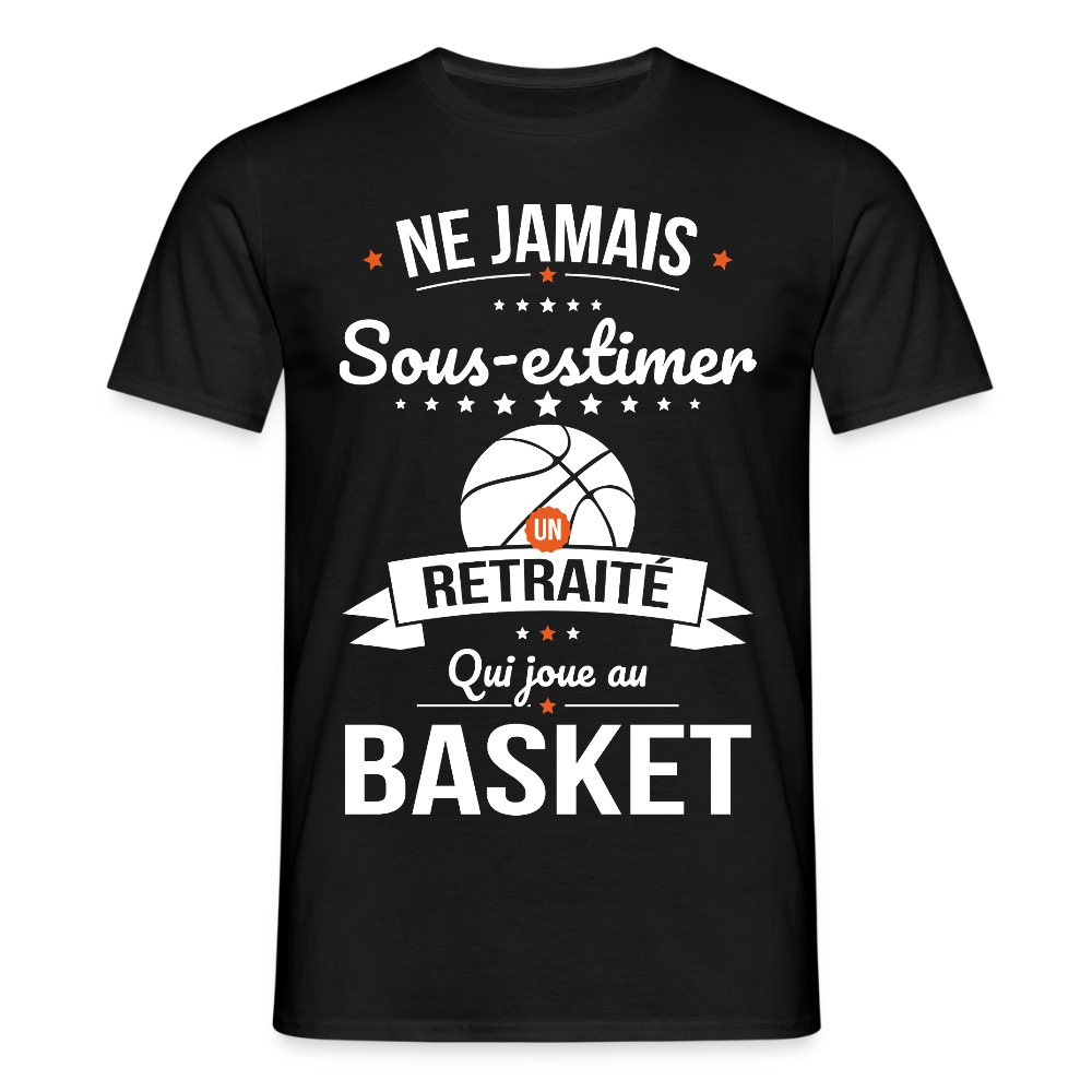T-shirt Homme - Ne jamais sous-estimer un retraité qui joue au basket - noir